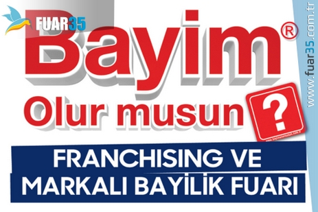 Bayim Olurmusun Franchising ve Markalı Bayilik Fuarı